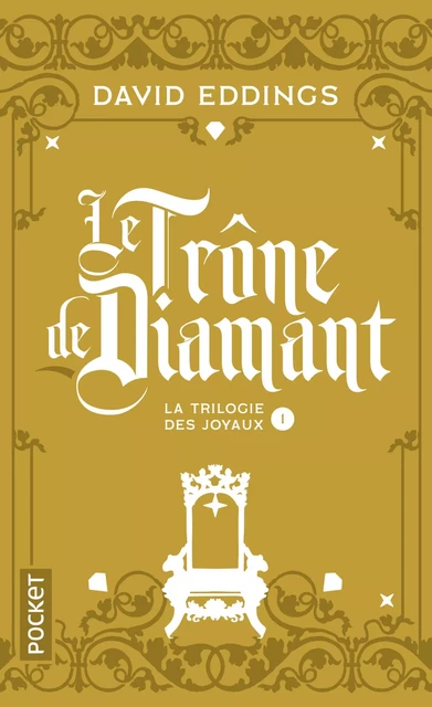 La Trilogie des Joyaux - Tome 01 : Le Trône de Diamant - David Eddings - Univers Poche