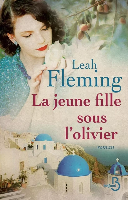 La jeune fille sous l'olivier - Leah Fleming - Place des éditeurs