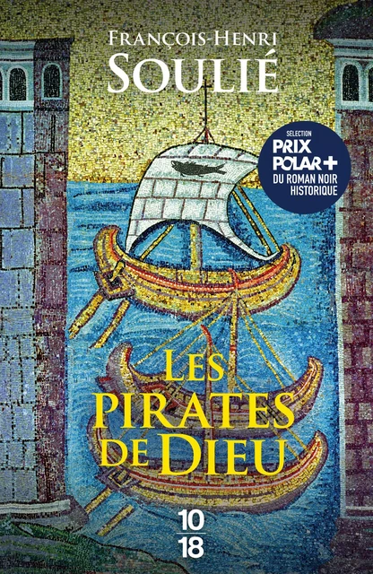 Les pirates de Dieu - François-Henri Soulié - Univers Poche