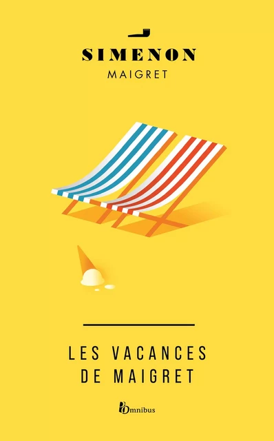 Les Vacances de Maigret - Georges Simenon - Place des éditeurs