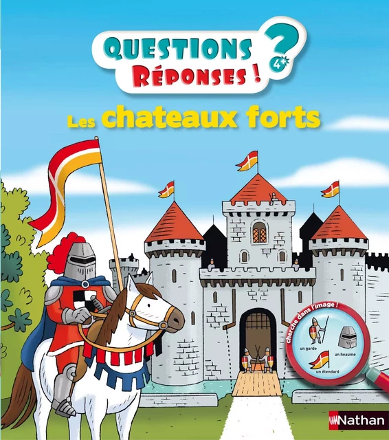 Les châteaux forts - Questions/Réponses - doc dès 5 ans - Agnès Vandewiele - Nathan