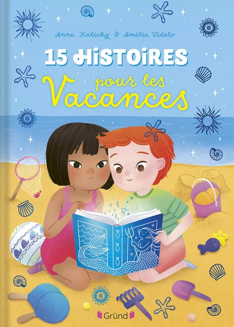 15 histoires pour les vacances – Recueil de d'histoires illustrées – À partir de 3 ans - Anne Kalicky - edi8