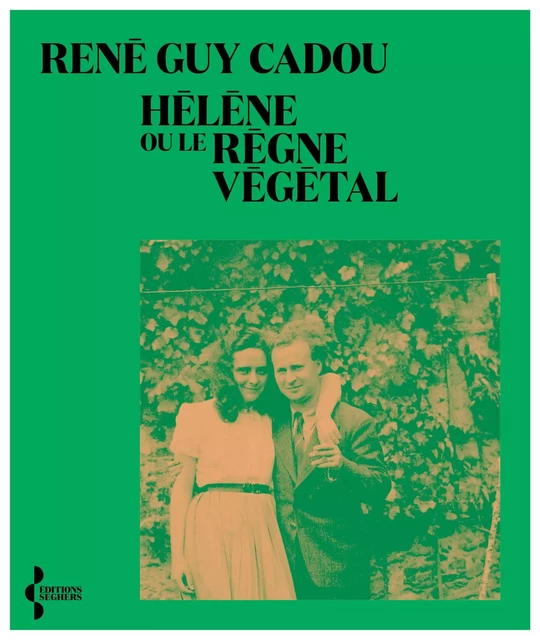 Hélène ou le règne végétal - René-Guy Cadou - Groupe Robert Laffont