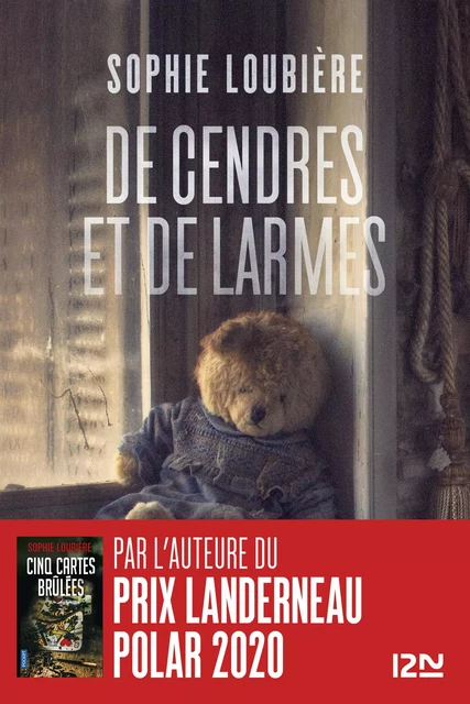 De cendres et de larmes - Sophie Loubière - Univers Poche