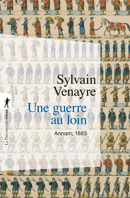 Une guerre au loin - Sylvain Venayre - La Découverte