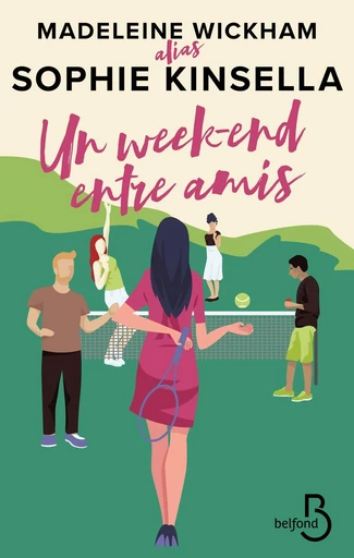 Un week-end entre amis - Madeleine Wickham, Sophie Kinsella - Place des éditeurs