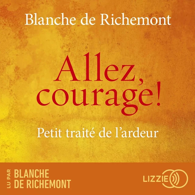 Allez, courage ! - Blanche de Richemont - Univers Poche