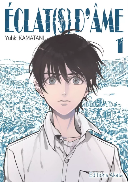 Eclat(s) d'âme - tome 1 - Yuhki Kamatani - Akata