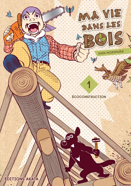 Ma vie dans les bois - tome 1 - Shin Morimura - Akata