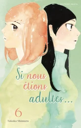 Si nous étions adultes... - Tome 6 (intégrale)