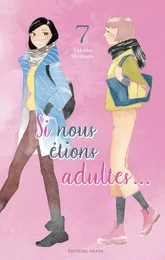 Si nous étions adultes... - Tome 7