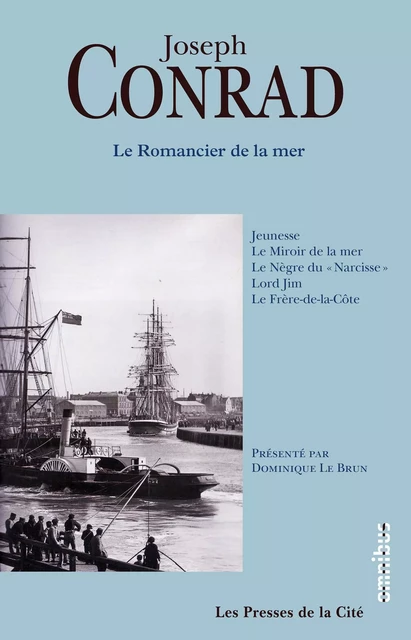 Le romancier de la mer - Année de la mer 2024-2025 - Joseph Conrad, Dominique le Brun - Place des éditeurs