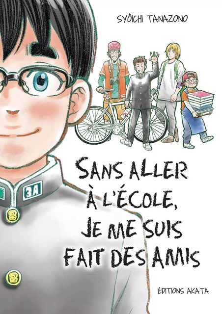 Sans aller à l'école, je me suis fait des amis - (intégrale) - Syoichi Tanazono - Akata