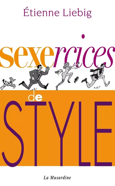 Sexercices de style - Etienne Liebig - Groupe CB