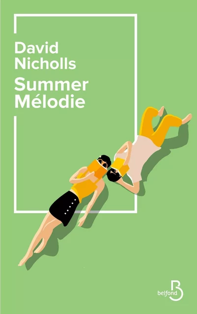 Summer Mélodie - David Nicholls - Place des éditeurs