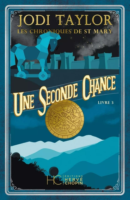 Les Chroniques de St Mary - Tome 03 Une seconde chance - Jodi Taylor - HC éditions