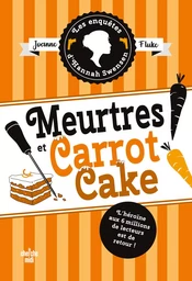 Les Enquêtes d'Hannah Swensen 9 - Meurtres et carrot cake