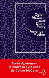 AMERICAN MOTHER - VERSION FRANÇAISE - MCCANN COLUM & FOLEY DIANE - Prix Transfuge du Meilleur Livre étranger