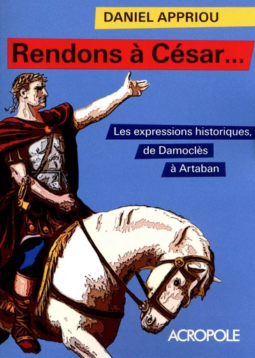 Rendons à César... - Daniel Appriou - edi8