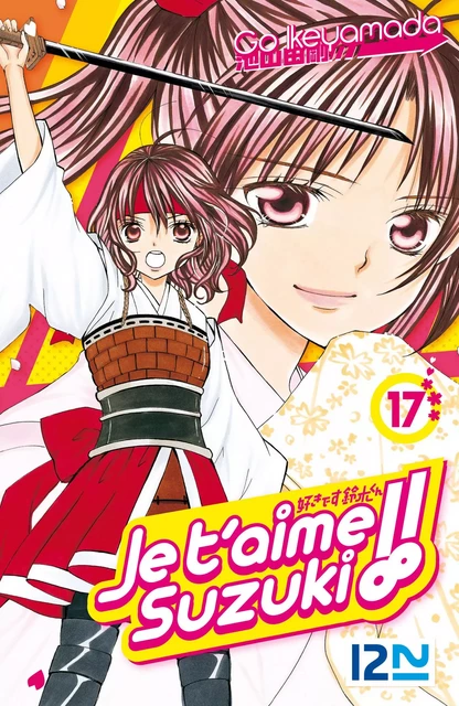 Je t'aime Suzuki ! - tome 17 - Go Ikeyamada - Univers Poche