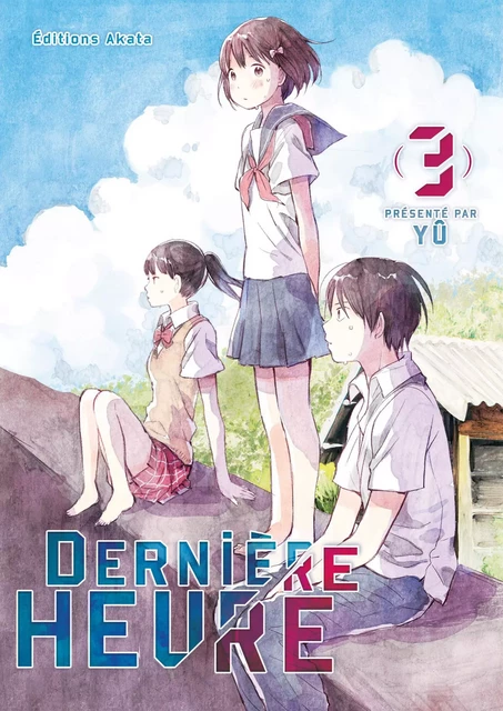 Dernière Heure - tome 3 -  Yu - Akata