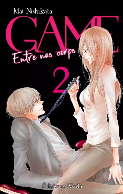 GAME - Entre nos corps - Tome 2 (VF) - Mai Nishikata - Akata