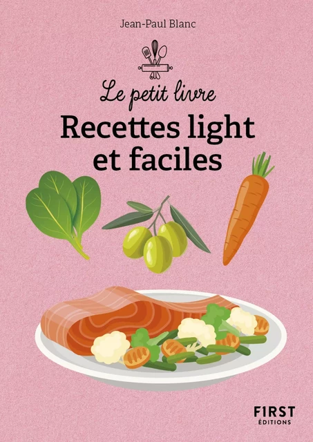 Le Petit livre - Recettes light et faciles, 2e éd - Jean-Paul Blanc - edi8