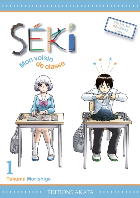 Séki, mon voisin de classe - Tome 1 - Takuma Morishige - Akata