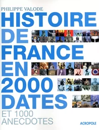 L'histoire de France en 2 000 dates