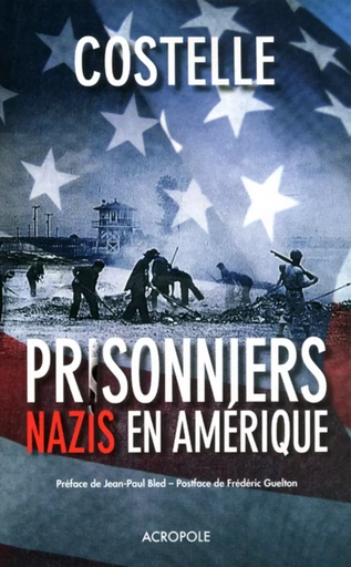 Prisonniers nazis en Amérique - Daniel Costelle - edi8