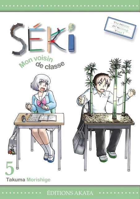 Séki, mon voisin de classe - Tome 5 - Takuma Morishige - Akata