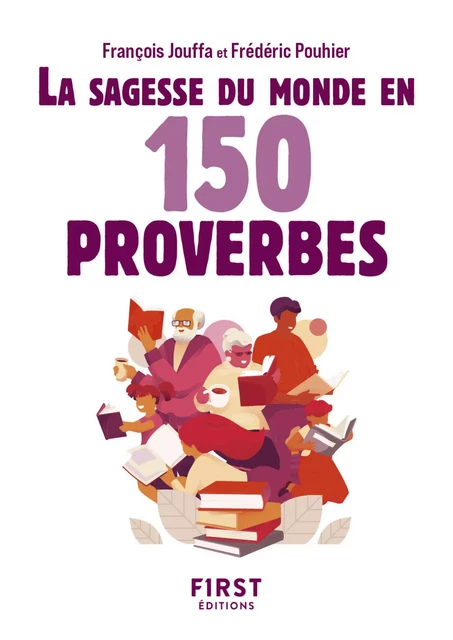 Le Petit livre - Sagesse du monde en 150 proverbes, 2e éd - François Jouffa, Frédéric Pouhier - edi8