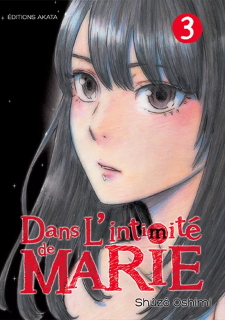 Dans l'intimité de Marie - tome 3 - Shûzô Oshimi - Akata