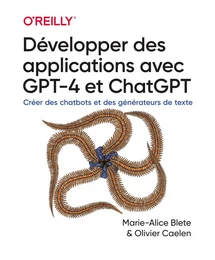 Développer des applications avec GPT-4 et ChatGPT