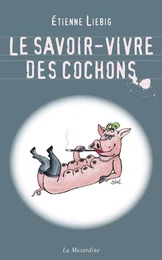 Le savoir-vivre des cochons