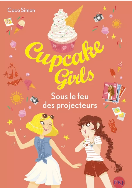 Cupcake Girls - Tome 31 : Sous le feu des projecteurs - Coco Simon - Univers Poche