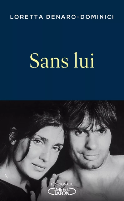 Sans lui - Loretta Denaro-Dominici - Michel Lafon