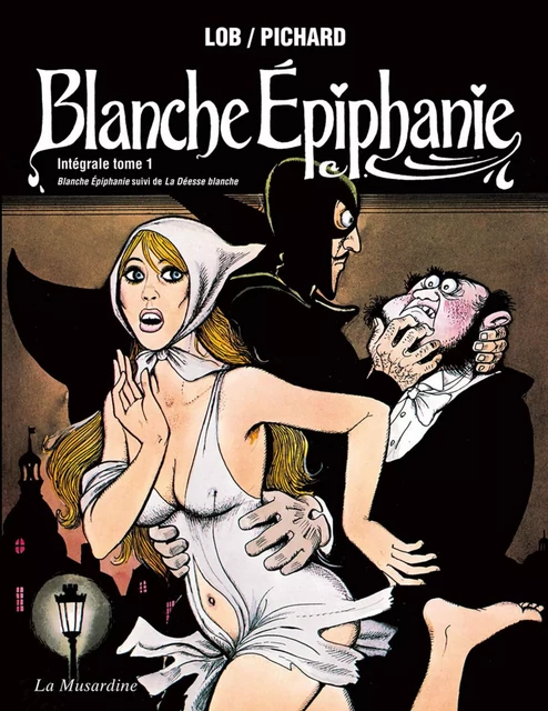 Blanche Epiphanie Intégrale - tome 1 - Jacques Lob, Georges Pichard - Groupe CB