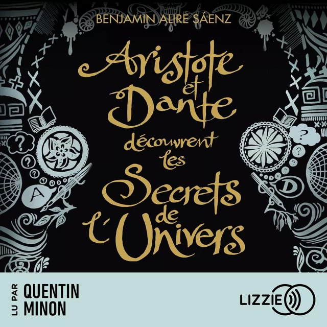 Aristote et Dante découvrent les secrets de l'univers - Benjamin Alire Saenz - Univers Poche