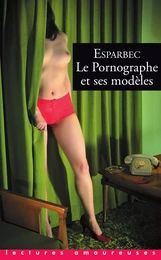 Le pornographe et ses modèles