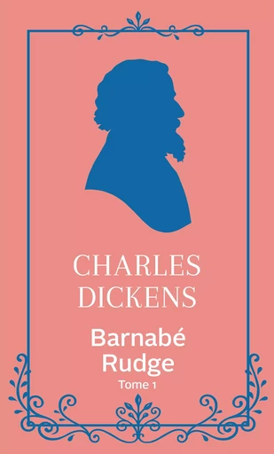 Barnabé Rudge (t.1) - Charles Dickens - L'Archipel