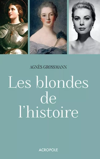 Les blondes de l'histoire - Agnès Grossmann - edi8