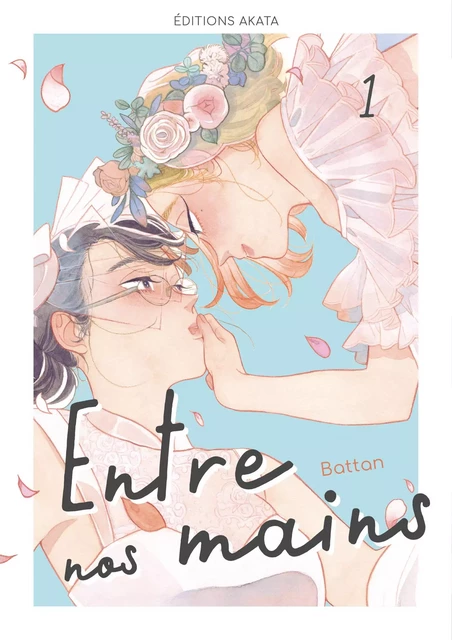 Entre nos mains - Tome 1 -  Battan - Akata