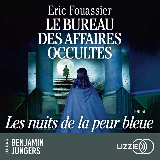 Le Bureau des affaires occultes - Tome 3 : Les Nuits de la peur bleue - Eric Fouassier - Univers Poche