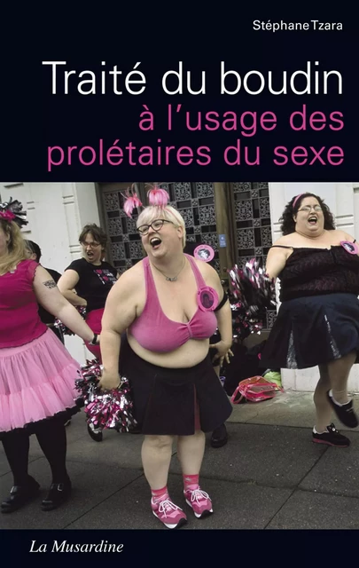 Traité du boudin à l'usage des prolétaires du sexe - Stéphane Tzara - Groupe CB