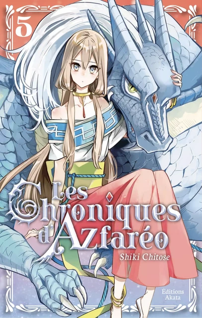 Les Chroniques d'Azfaréo - tome 5 - Chitose Shiki - Akata