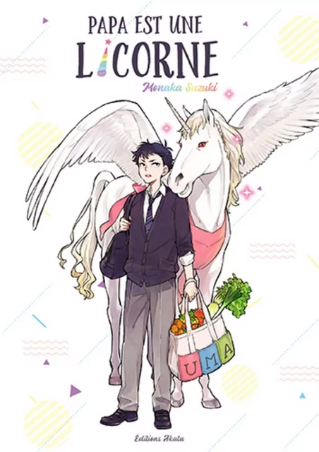 Papa est une licorne - Monaka Suzuki - Akata