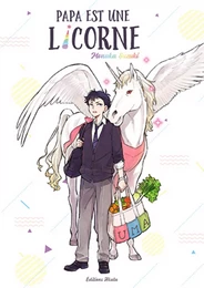 Papa est une licorne