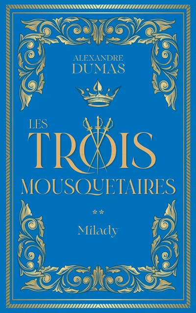 Les Trois Mousquetaires t2 : Milady - Alexandre Dumas - L'Archipel