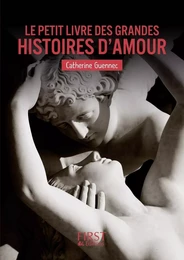 Petit Livre de - Les grandes histoires d'amour